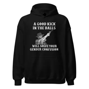 Gender Identity Hoodie A Kick In The Balls Will Solve Gender Confusion Blended Cotton Pullover