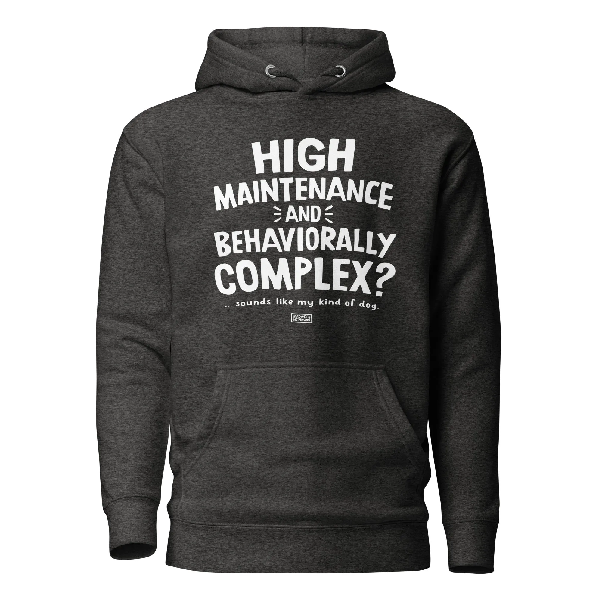 unisex hoodie: high maintenance