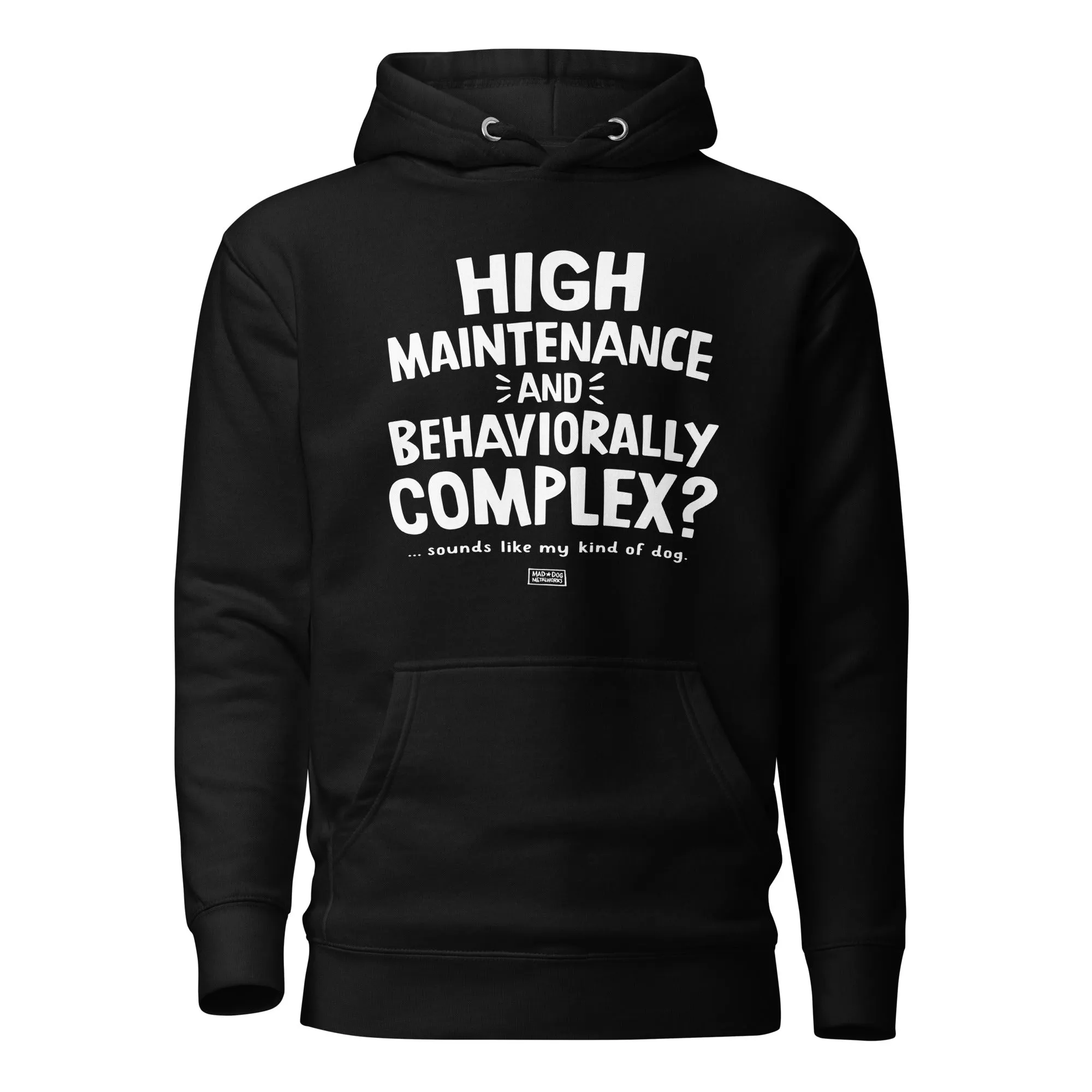 unisex hoodie: high maintenance
